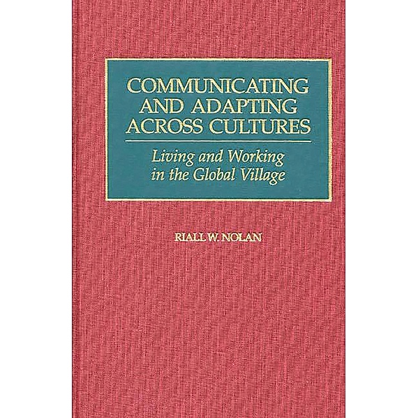 Communicating and Adapting Across Cultures, Riall Nolan