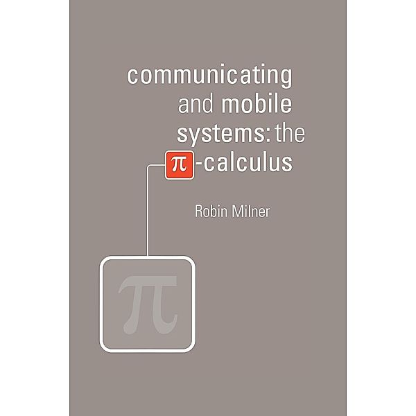 Communicating and Mobile Systems, Robin Milner