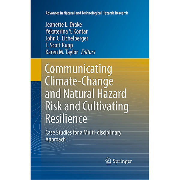 Communicating Climate-Change and Natural Hazard Risk and Cultivating Resilience