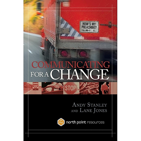 Communicating for a Change, Andy Stanley, Lane Jones
