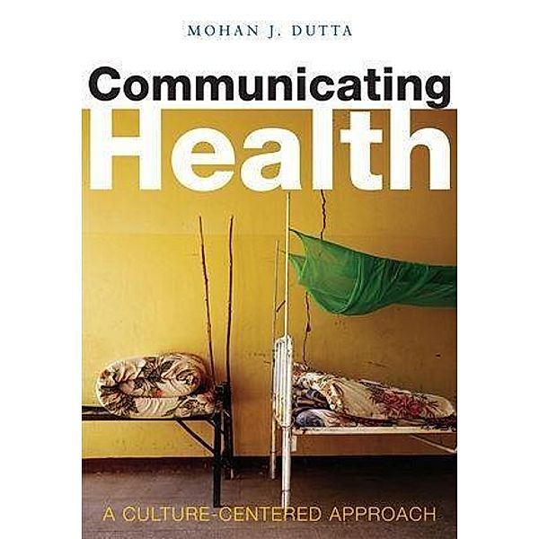Communicating Health, Mohan J. Dutta