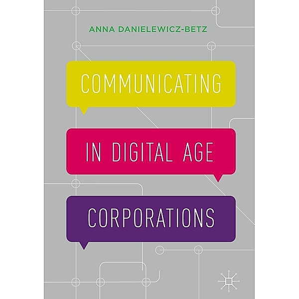 Communicating in Digital Age Corporations, Anna Danielewicz-Betz