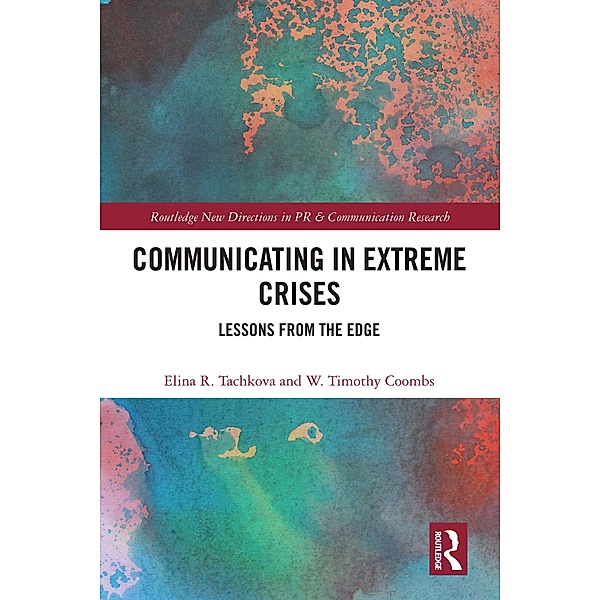 Communicating in Extreme Crises, Elina R. Tachkova, W. Timothy Coombs