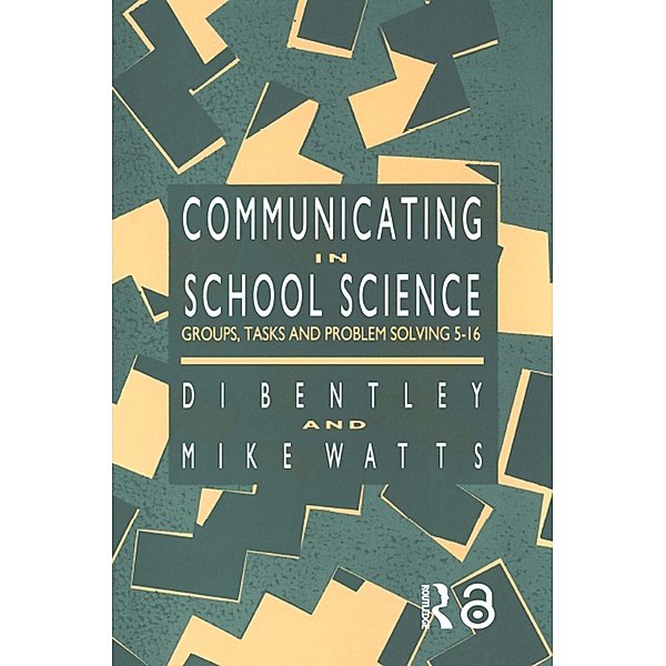 Communicating In School Science, Di Bentley, Mike Watts