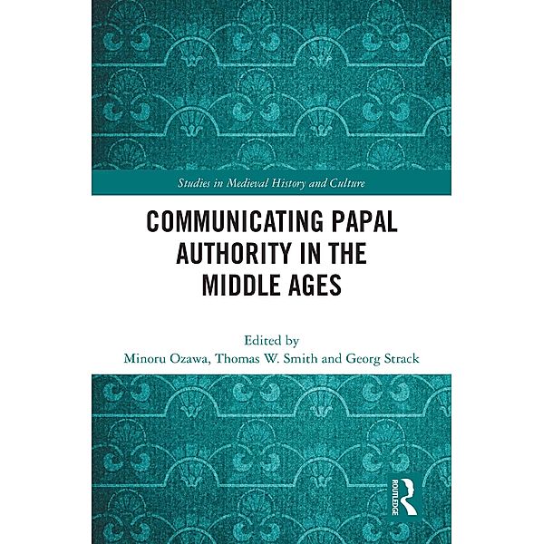 Communicating Papal Authority in the Middle Ages