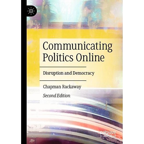 Communicating Politics Online, Chapman Rackaway