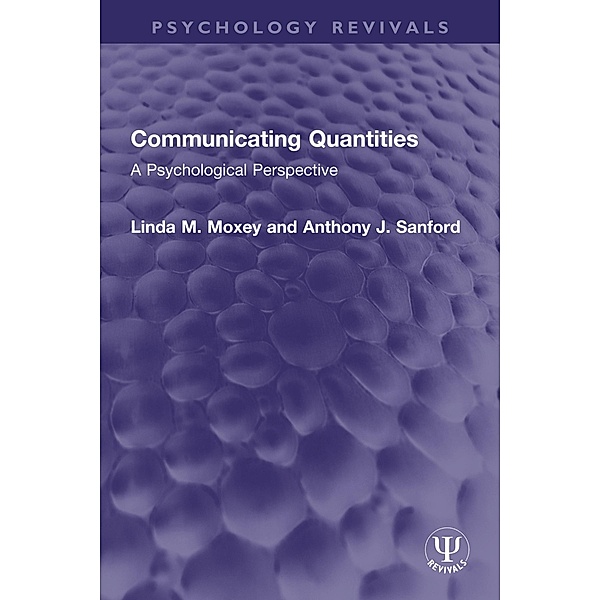Communicating Quantities, Linda M. Moxey, Anthony J. Sanford