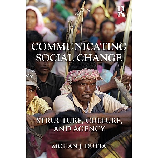 Communicating Social Change, Mohan J. Dutta