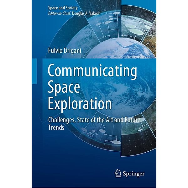 Communicating Space Exploration / Space and Society, Fulvio Drigani