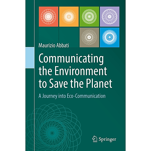 Communicating the Environment to Save the Planet, Maurizio Abbati