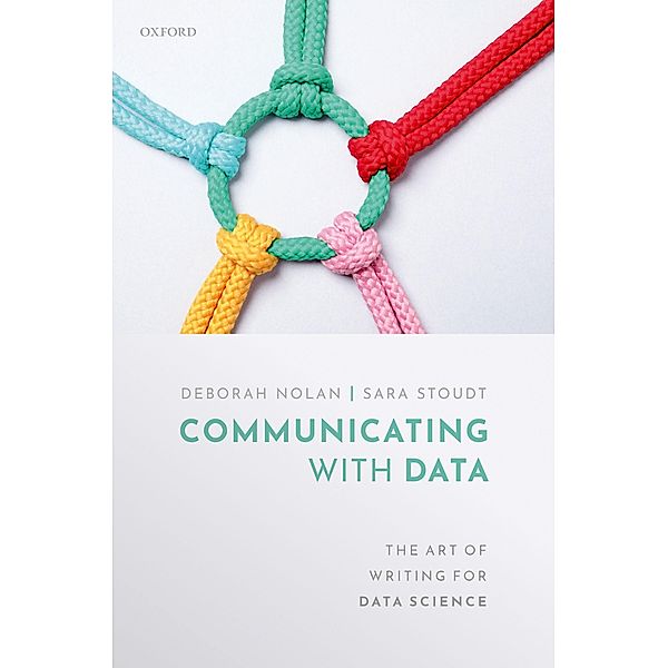 Communicating with Data, Deborah Nolan, Sara Stoudt