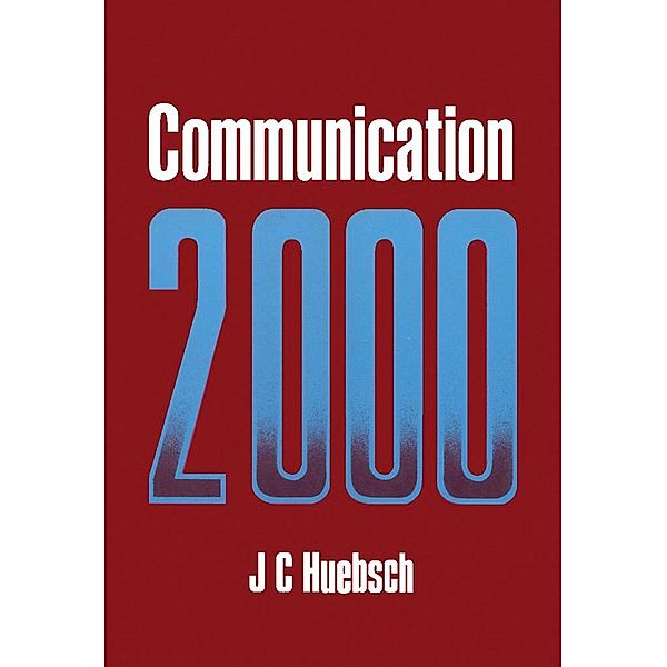 Communication 2000, J C Huebsch