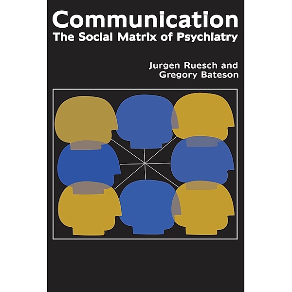 Communication, Jurgen Ruesch, Gregory Bateson, Eve C. Pinsker, Gene Combs