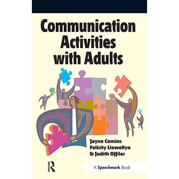 Communication Activities with Adults, Jayne Comins, Felicity Llewellyn, Judy Offiler