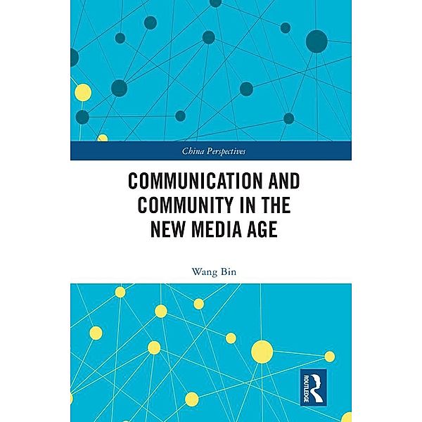 Communication and Community in the New Media Age, Wang Bin