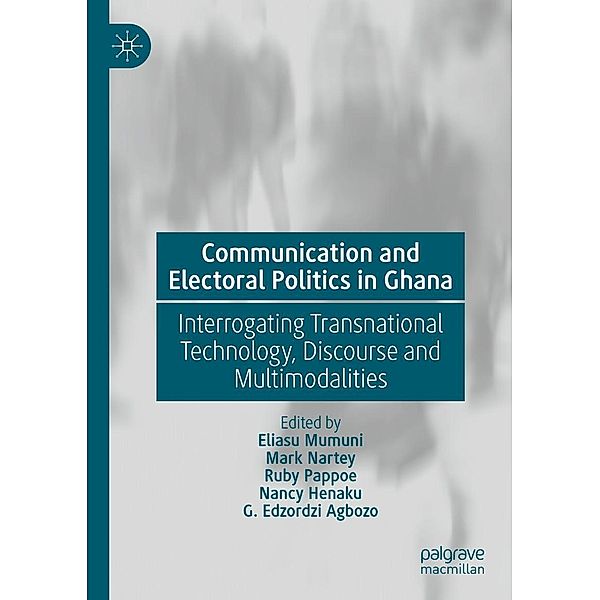 Communication and Electoral Politics in Ghana / Progress in Mathematics