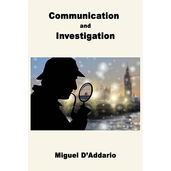 Communication and Investigation, Miguel D'Addario