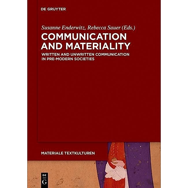 Communication and Materiality / Materiale Textkulturen Bd.8