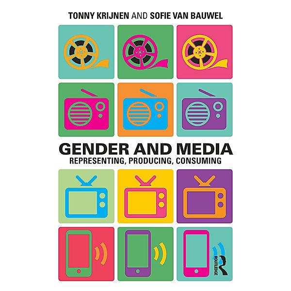 Communication and Society / Gender and Media, Tonny Krijnen, Sofie Van Bauwel