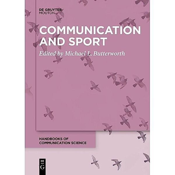 Communication and Sport / Handbooks of Communication Science Bd.28