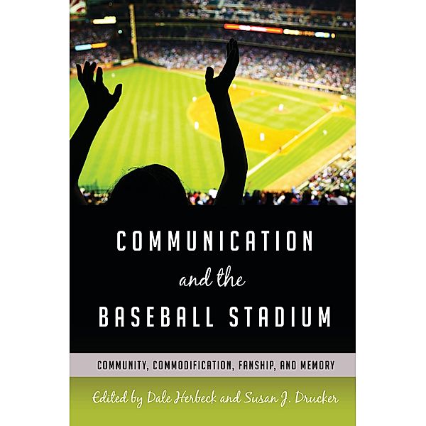Communication and the Baseball Stadium / Urban Communication Bd.2