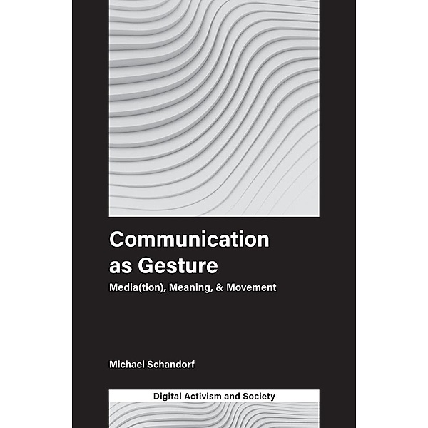 Communication as Gesture, Michael Schandorf