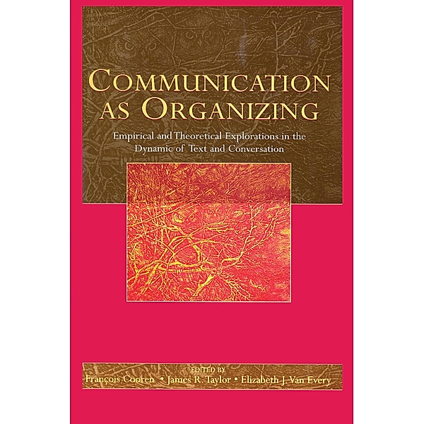 Communication as Organizing