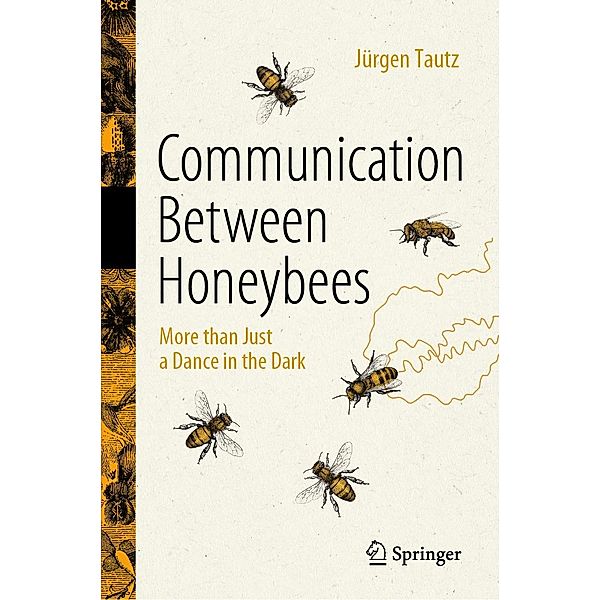 Communication Between Honeybees, Jürgen Tautz