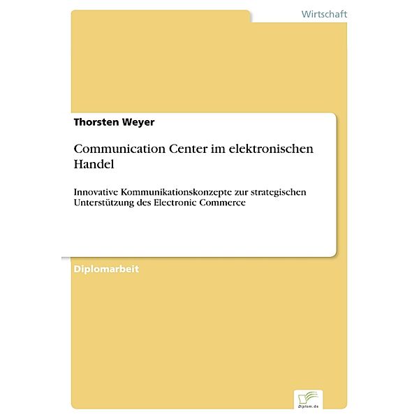 Communication Center im elektronischen Handel, Thorsten Weyer