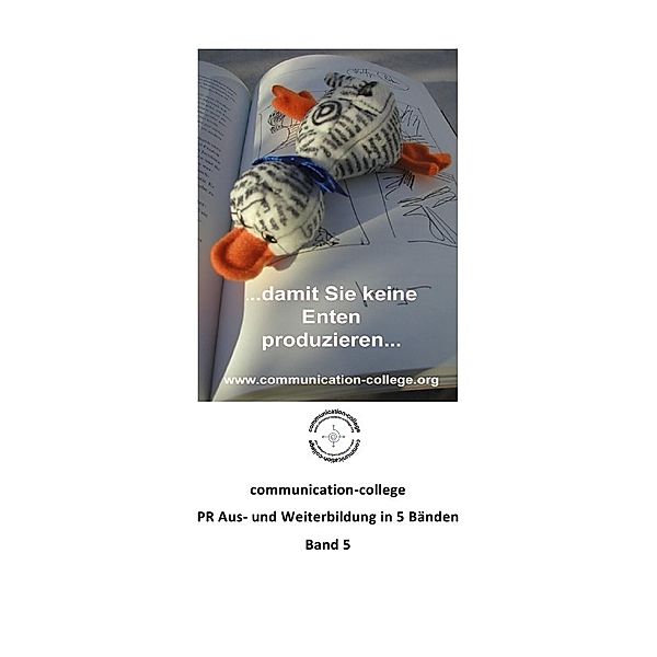 communication-college - PR Aus- und Weiterbildung in 5 Bänden - Band 5, Ingo Reichardt