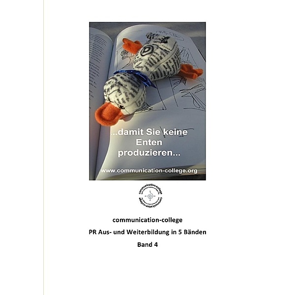 communication-college - PR Aus- und Weiterbildung in 5 Bänden - Band 4, Ingo Reichardt