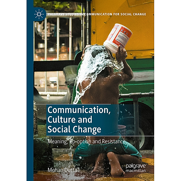 Communication, Culture and Social Change, Mohan Dutta