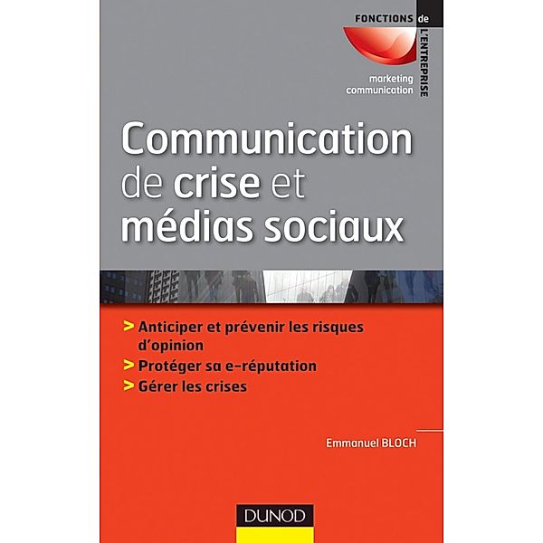 Communication de crise et médias sociaux / Marketing - Communication, Emmanuel Bloch