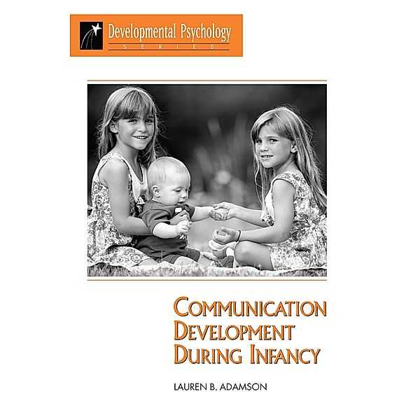 Communication Development During Infancy, Lauren B Adamson