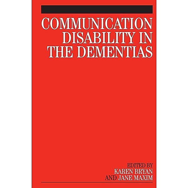 Communication Disability in the Dementias