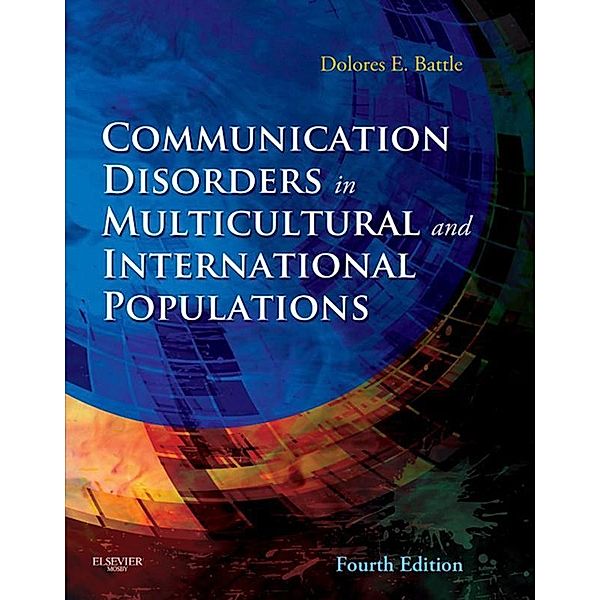 Communication Disorders in Multicultural Populations, Dolores E. Battle