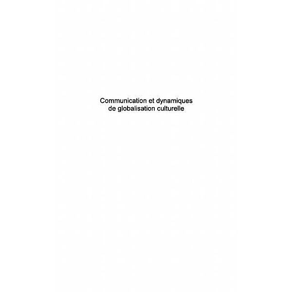 Communication et dynamiques de globalisation culturelle / Hors-collection, Collectif