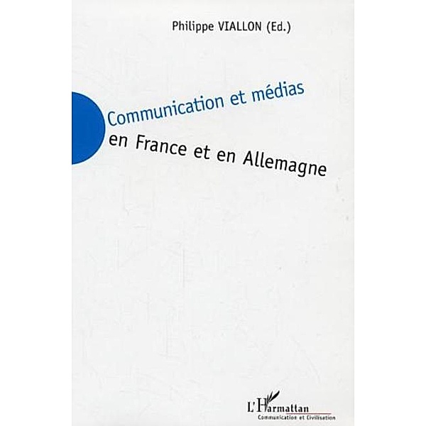 Communication et medias en france et en / Hors-collection, Pyronnet Joseph
