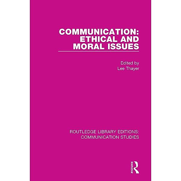 Communication: Ethical and Moral Issues