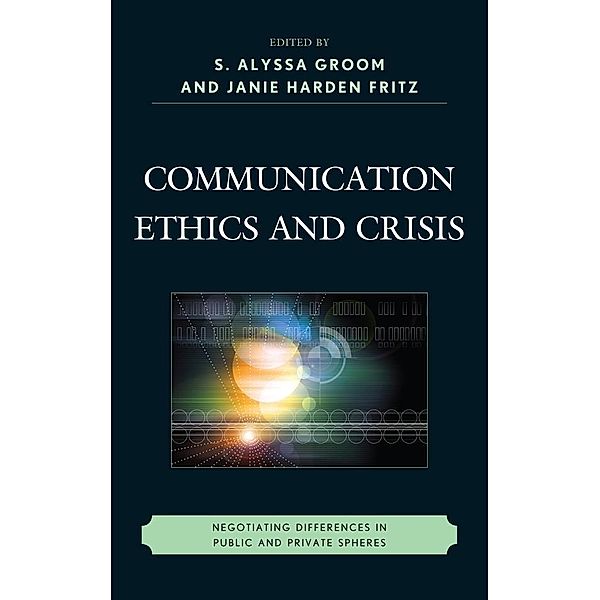 Communication Ethics and Crisis / The Fairleigh Dickinson University Press Series in Communication Studies, J. M. H. Fritz