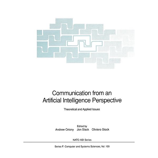 Communication from an Artificial Intelligence Perspective / NATO ASI Subseries F: Bd.100