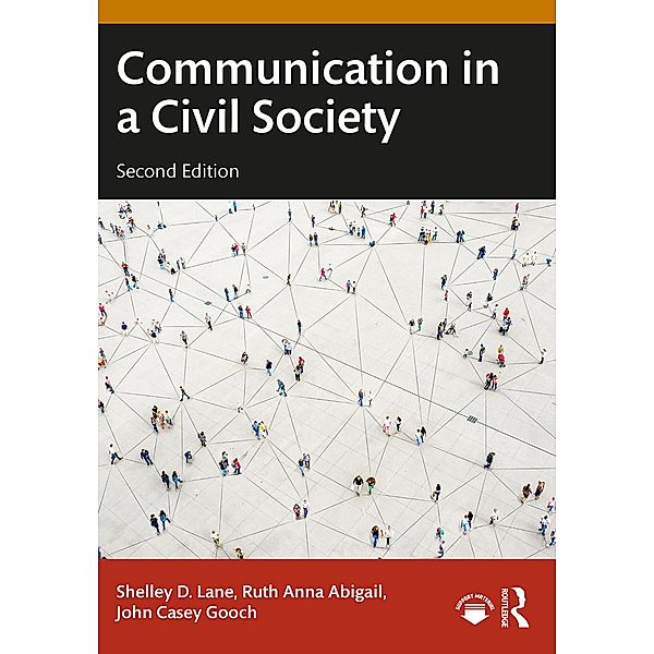 Communication in a Civil Society, Shelley D. Lane, Ruth Anna Abigail, John Casey Gooch