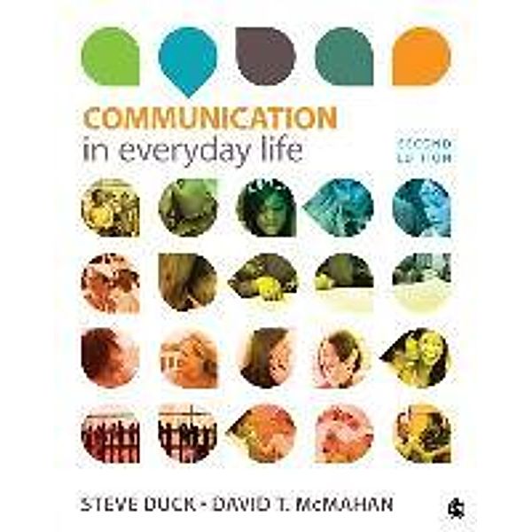 Communication in Everyday Life: A Survey of Communication, Steve Duck, David T. McMahan