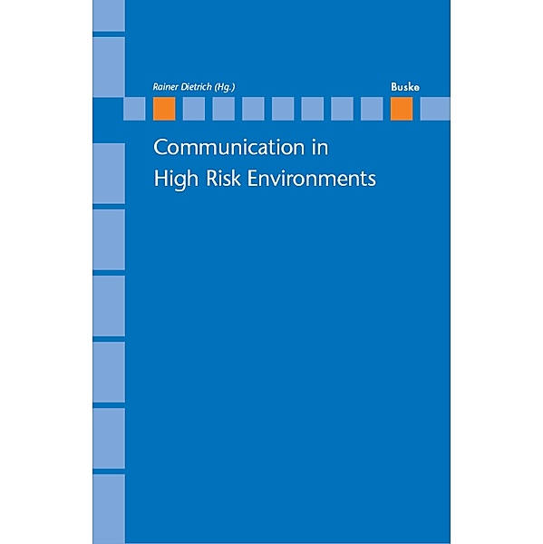 Communication in High Risk Environments / Linguistische Berichte, Sonderhefte Bd.12