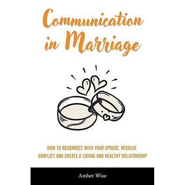 Communication in Marriage, Amber Wise