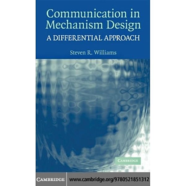 Communication in Mechanism Design, Steven R. Williams