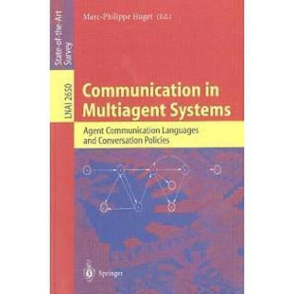 Communication in Multiagent Systems / Lecture Notes in Computer Science Bd.2650