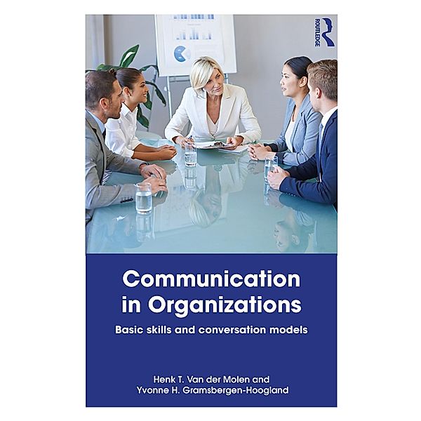 Communication in Organizations, Henk T. van der Molen, Yvonne Gramsbergen-Hoogland