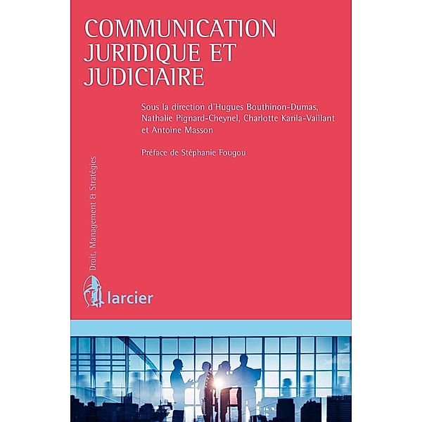 Communication juridique et judiciaire de l'entreprise