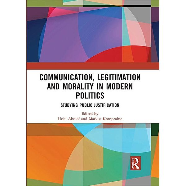 Communication, Legitimation and Morality in Modern Politics